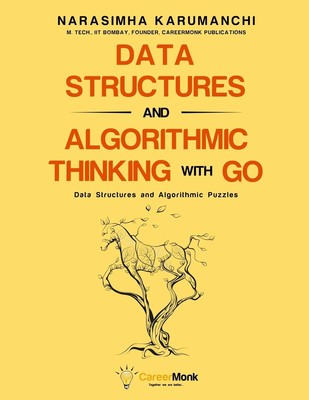 Data Structures and Algorithmic Thinking with Go: Data Structure 