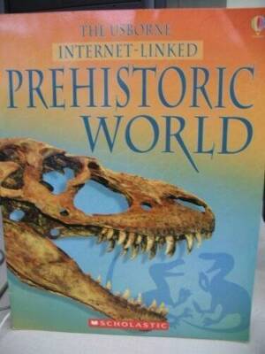 The Usborne Internet-Linked Prehistoric World - Paperback - GOOD