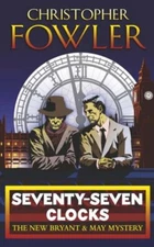 Seventy-seven Clocks By Christopher Fowler. 9780385608855