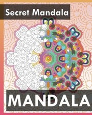 Secret Mandala Best Adult Coloring Book for Mindful Meditation 9781545293492-
