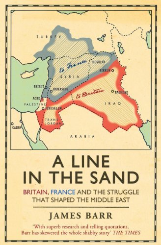 A Line in the Sand: Britain, France and the struggle that shap ..9781847394576
