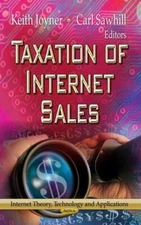 TAXATION OF INTERNET SALES (Internet Theory, Technology and (New)