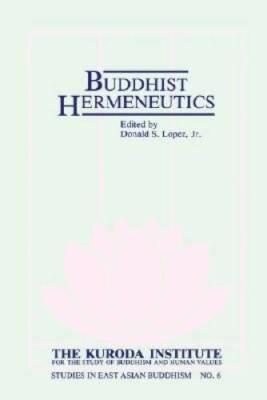 Buddhist Hermeneutics (Kuroda Studies in East Asian Buddhism) - Paperback - GOOD