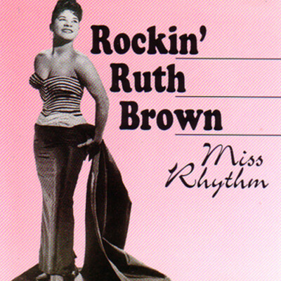 RUTH BROWN - Rockin' Ruth Brown - Miss Rhythm - CD