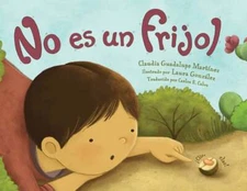 No Es Un Frijol (Spanish Edition) by Claudia Guadalupe Martinez: New