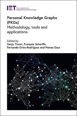 Personal Knowledge Graphs (PKGs): Methodology, tools and applications by Sanju T