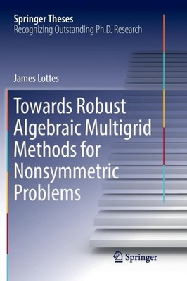 Lottes - Auf dem Weg zu robusten algebraischen Mehrgittermethoden für unsymmetrisches P - N555z