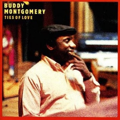 Buddy Montgomery - Ties Of Love *RARE* OG 1987 Press (NM or M-) LP LLP-1512