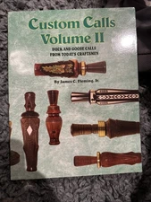 Custom Calls Volume II: Duck and Goose Calls from Today's Craftsmen  (Signed)