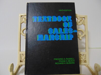 Marketing Ser.: Textbook of Salesmanship by Frank Beach, Frederic A. Russell and