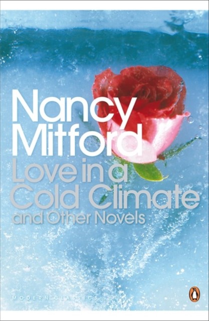Love in a Cold Climate by Nancy Mitford (Paperback Book)