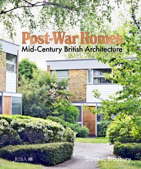 Post-War Homes: Mid-Century British Architecture by Dominic Bradbury NEW - Image 6