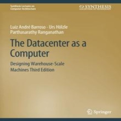 The Datacenter as a Computer Designing Warehouse-Scale Machines T