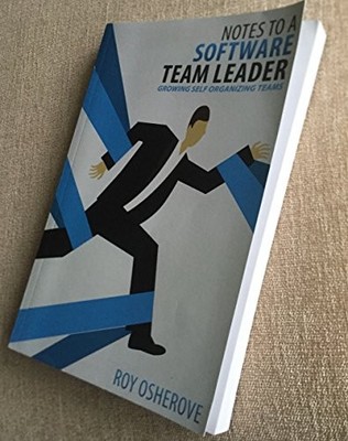 Notes to a Software Team Leader: Growin... by Osherove, Roy Paperback / softback