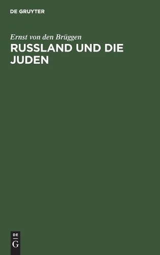 Ernst Von Den Brüggen Russland Und Die Juden (Hardback)