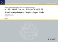 Nicolaus/Brunckhorst, Arnold Matthias Bruhns | SäMtliche Orgelwerke/Complete...