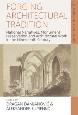 Schmieden architektonischer Tradition: Nationale Erzählungen, Denkmalpflege