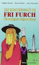 Les Konchennou de Fri Furch-Chroniques Bigoudenes