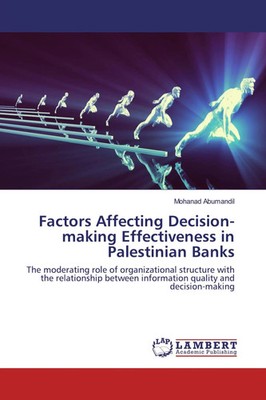 Mohanad Abumandil | Factors Affecting Decision-making Effectiveness in...