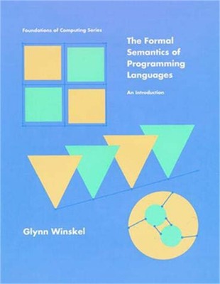 The Formal Semantics of Programming Languages: An Introduction (Paperback or Sof
