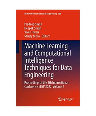 Machine Learning and Computational Intelligence Techniques for Data Engineering: