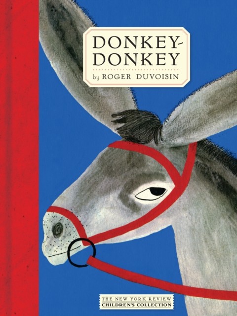 Donkey-Donkey by Roger Duvoisin HARDBACK 9781590179642