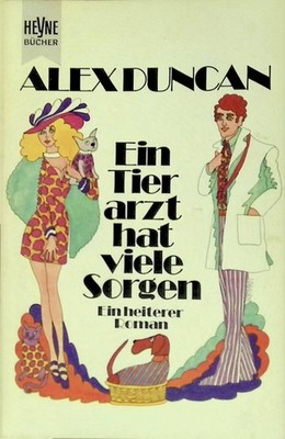 Ein Tierarzt hat viele Sorgen. (Nr.785) Duncan, Alex: