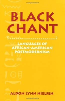Black Chant: Languages of African-American Postmodernism (Cambri