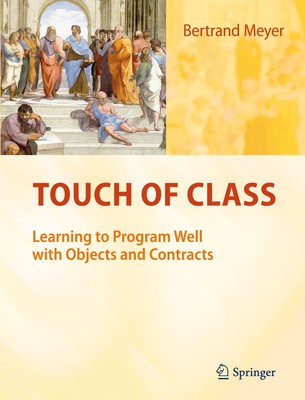 Touch of Class | Learning to Program Well with Objects and Contracts | Meyer