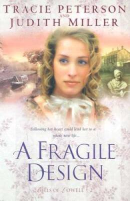 A Fragile Design (Bells of Lowell Series #2) - Paperback - GOOD