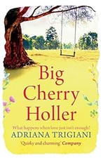 Big Cherry Holler, Trigiani, Adriana, Used; Very Good Book