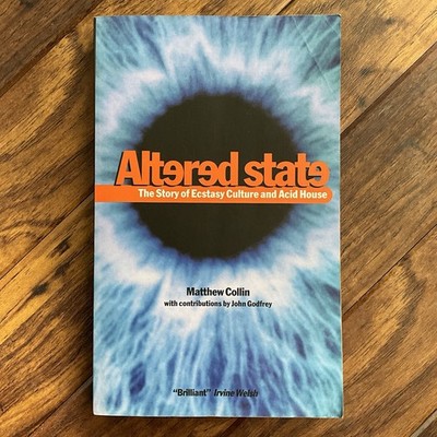 Altered State: The Story of Ecstasy Culture and Acid House - John Godfrey - PB