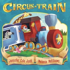 Circus Train by Judd, Jennifer Cole Book The Fast Free Shipping