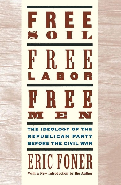 Free Soil, Free Labor, Free Men | Eric Foner | Taschenbuch | Englisch | 1995-image