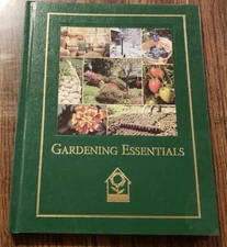 GARDENING ESSENTIALS, National Home Gardening Club, Hardcover 2006