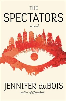 Die Zuschauer von Jennifer Dubois 9780812995886 Gebunden