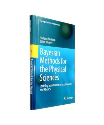 Bayesian Methods for the Physical Sciences: Learning from Examples in Astronomy 