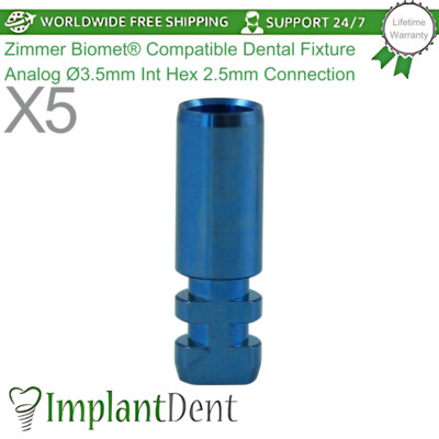 5x Zimmer Biomet  Compatible Dental Fixture Analog Ø3.5mm Int Hex 2.5mm