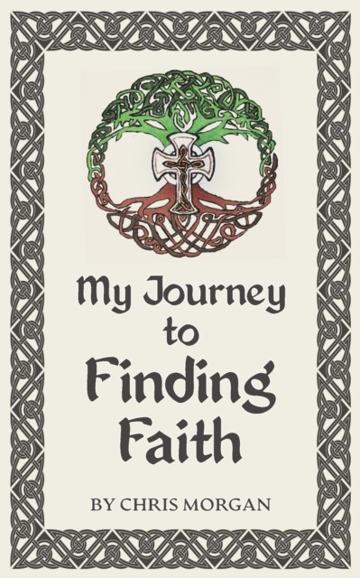 My Journey to Finding Faith by Chris Morgan PAPERBACK 9781915502322