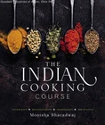 The Indian Cooking Course: Techniques - Masterclasses - Ingredients - 300 Rec...
