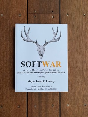     Softwar by Jason Lowery -- BRAND NEW -- Bitcoin Power Projection    