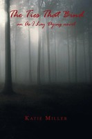 Katie Miller | The Ties That Bind | Taschenbuch | Englisch (2013) | Authorhouse