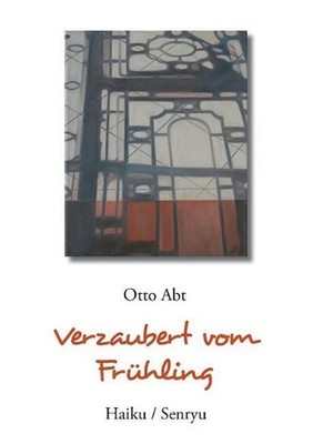 Verzaubert vom Frhling: Haiku / Senryu by Otto Abt (German) Paperback Book