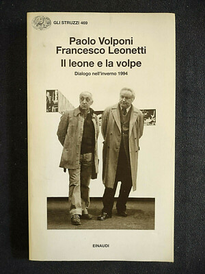 IL LEONE E LA VOLPE (Paolo Volponi Francesco Leonetti) Einaudi 1999