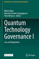 Quantum Technology Governance I | Law And Regulation | Mateo Aboy (U. A.) | Buch