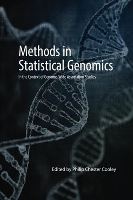 Methods in Statistical Genomics: In the Context of Genome-Wide Association Studi