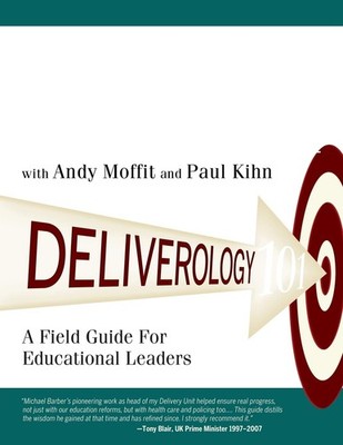 Deliverology 101: A Field Guide For Educational Leaders - paperback Barber, ...
