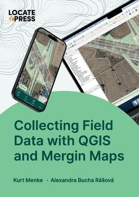 Alexandra Bucha Rásová Kur Collecting Field Data with QGIS and Merg (Paperback)