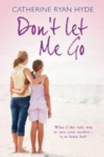 Don't Let Me Go by Hyde, Catherine Ryan Book The Fast Free Shipping
