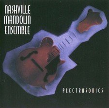 Nashville Mandolin Ensemble: Plectrasonics (Audio CD 1995, CMH Records)